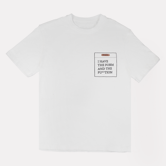 WHITE FORM & FU**TION T